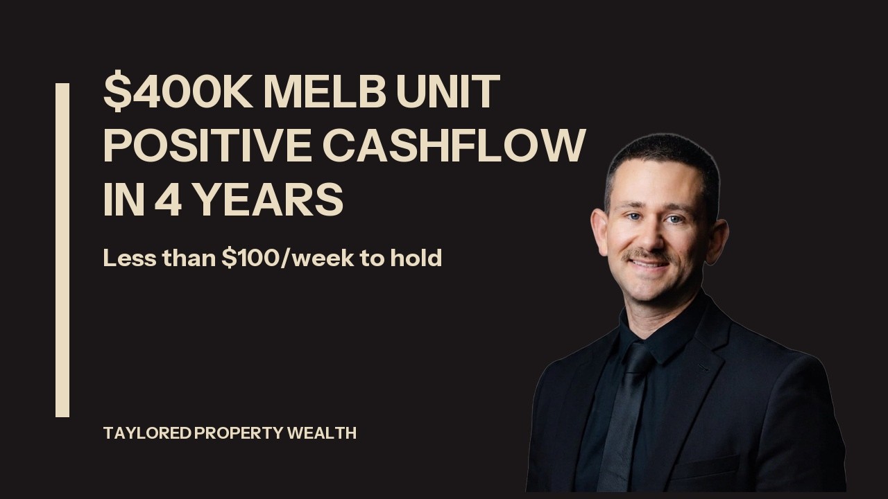 $400K Melbourne Unit: Positive Cashflow 4 years!