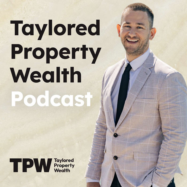 The Taylored Property Wealth Podcast