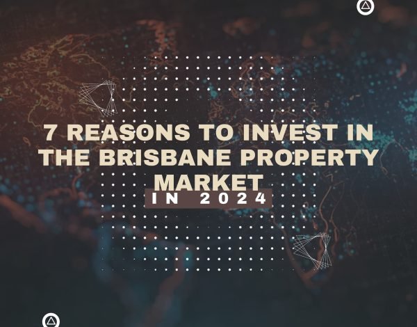 7 reasons to invest in the Brisbane property market in 2024!