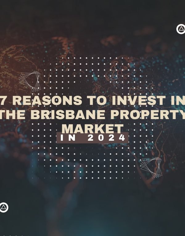 7 reasons to invest in the Brisbane property market in 2024!